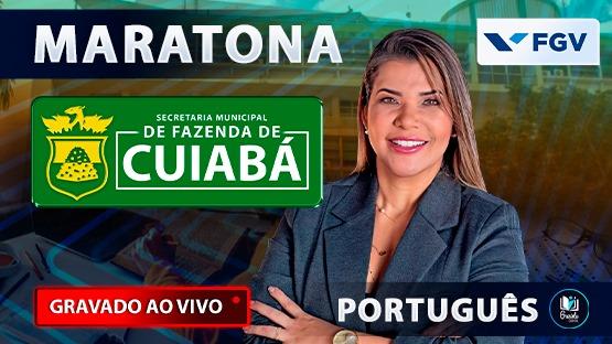 MARATONA SMF CUIABÁ-MT  - Revisão para o concurso da SECRETARIA MUNICIPAL DE FAZENDA DE CUIABÁ-MT